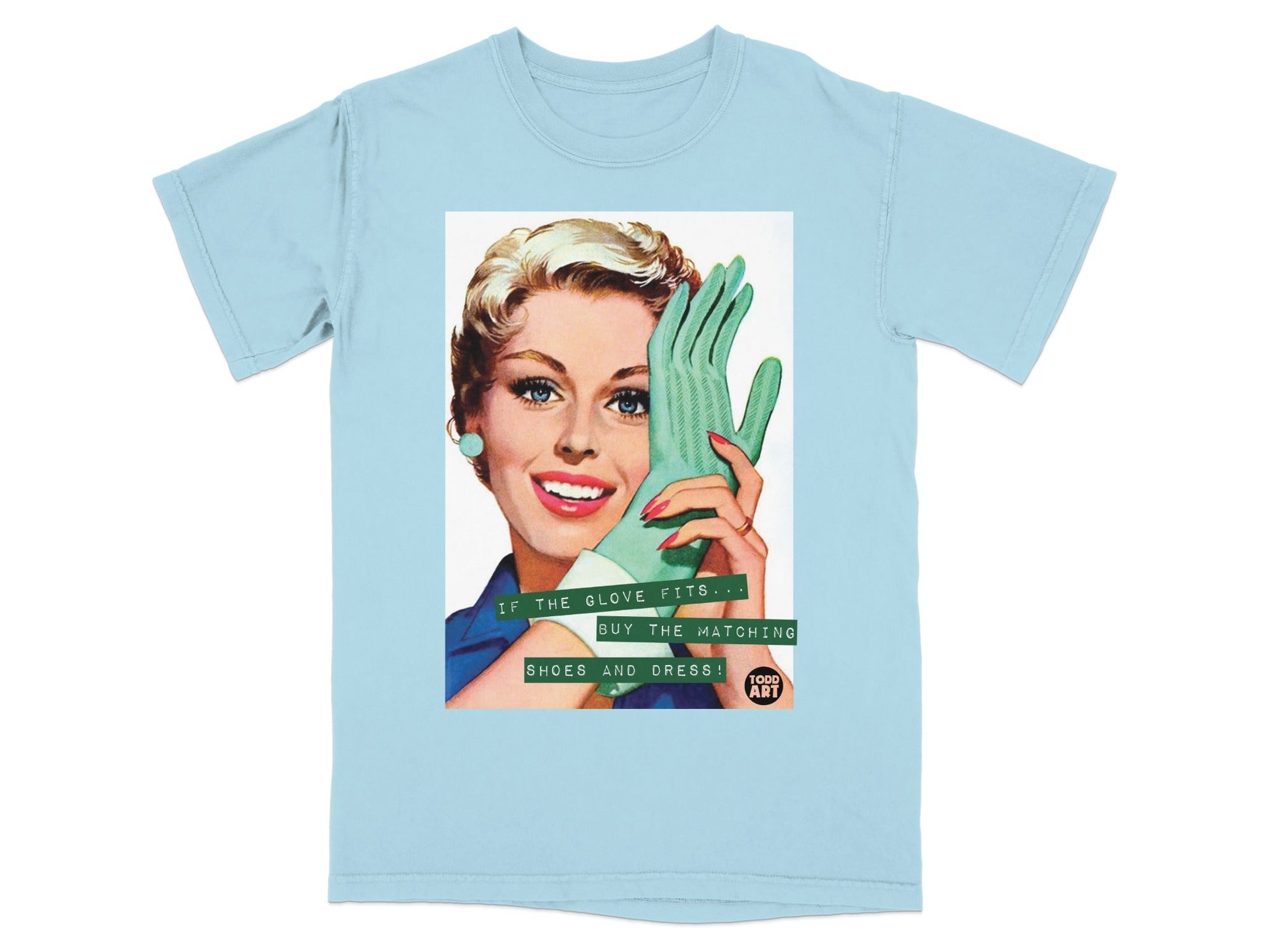 Woman in teal glove, text "IF THE GLOVE FITS... BUY THE MATCHING SHOES AND DRESS!"