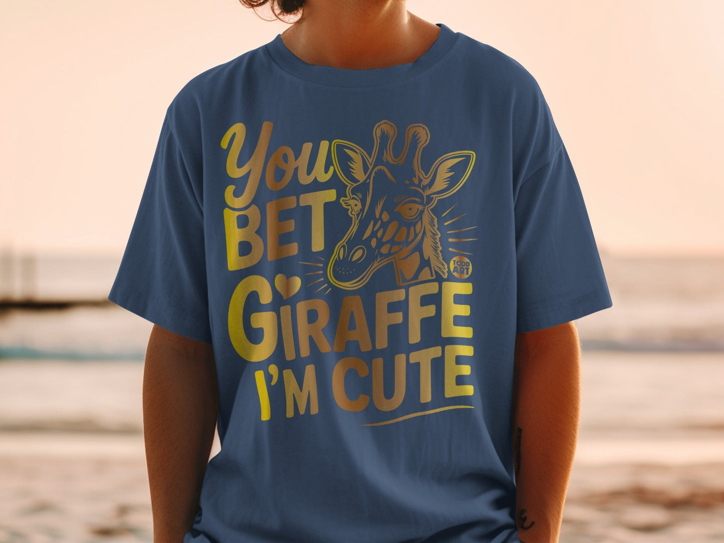 You Bet Giraffe I'm Cute Graphic Tee Shirt