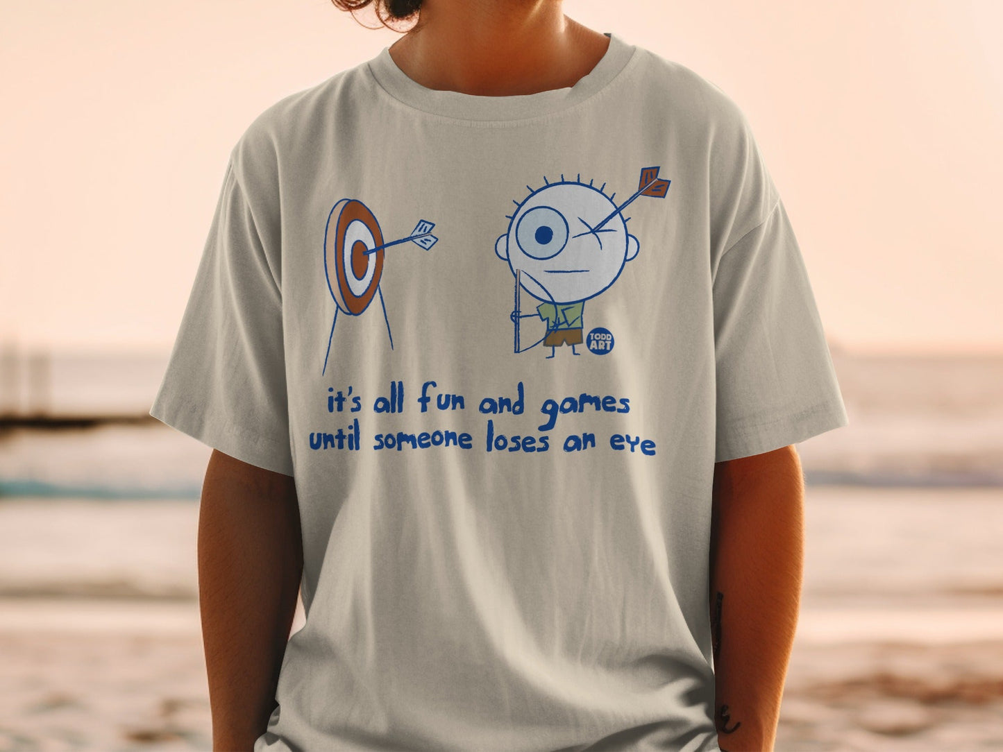 It's All Fun And Games Until Someone Loses An Eye Shirt