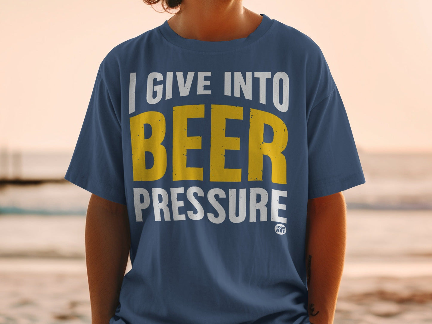 I Give Into Beer Pressure Statement Shirt for Fun