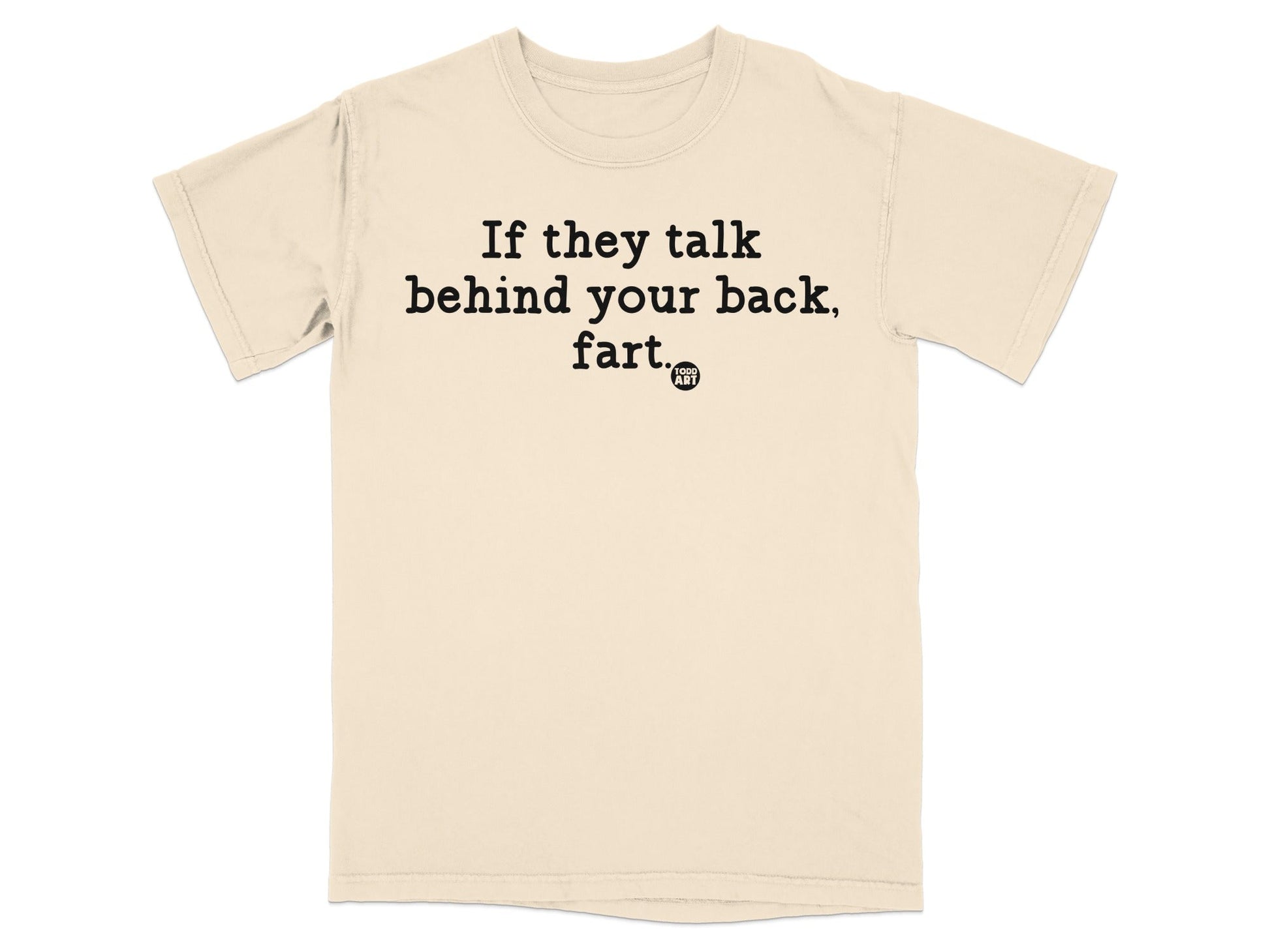 If they talk behind your back fart product