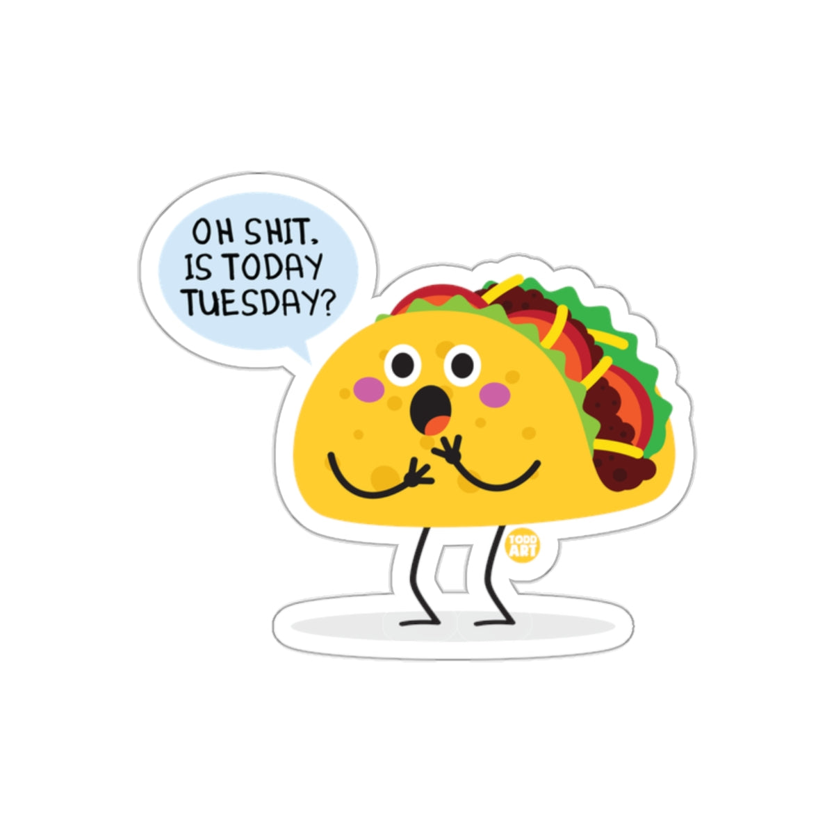 Funny Taco Character with Is Today Tuesday? Sticker
