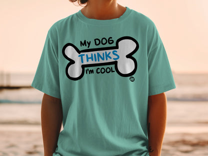 My Dog Thinks I'm Cool Bone Graphic T-shirt