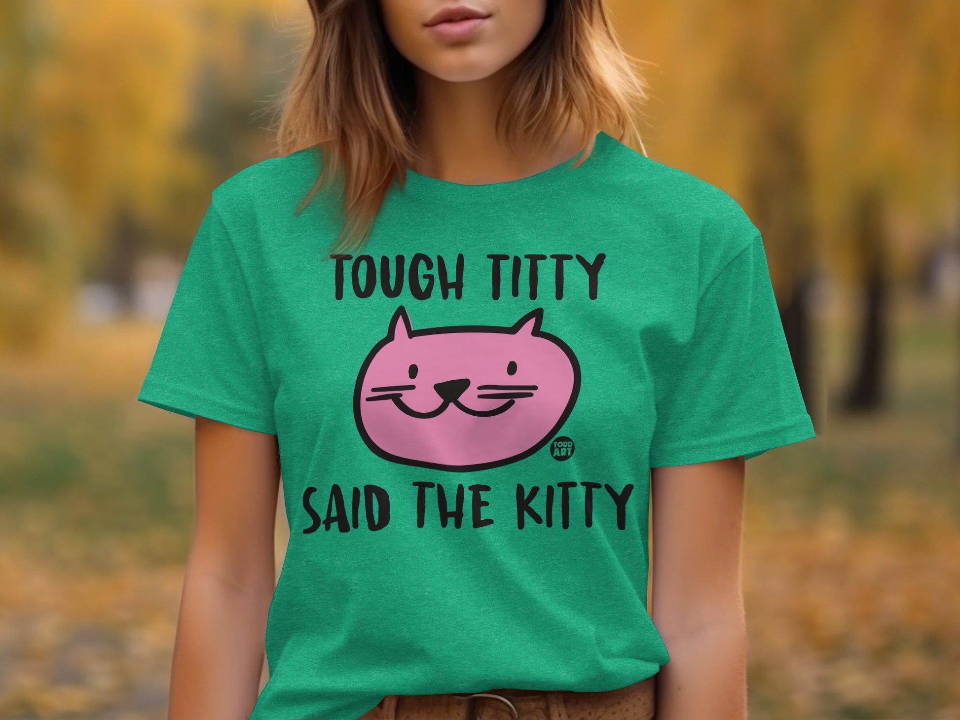 Tough Titty Said The Kitty T-shirt