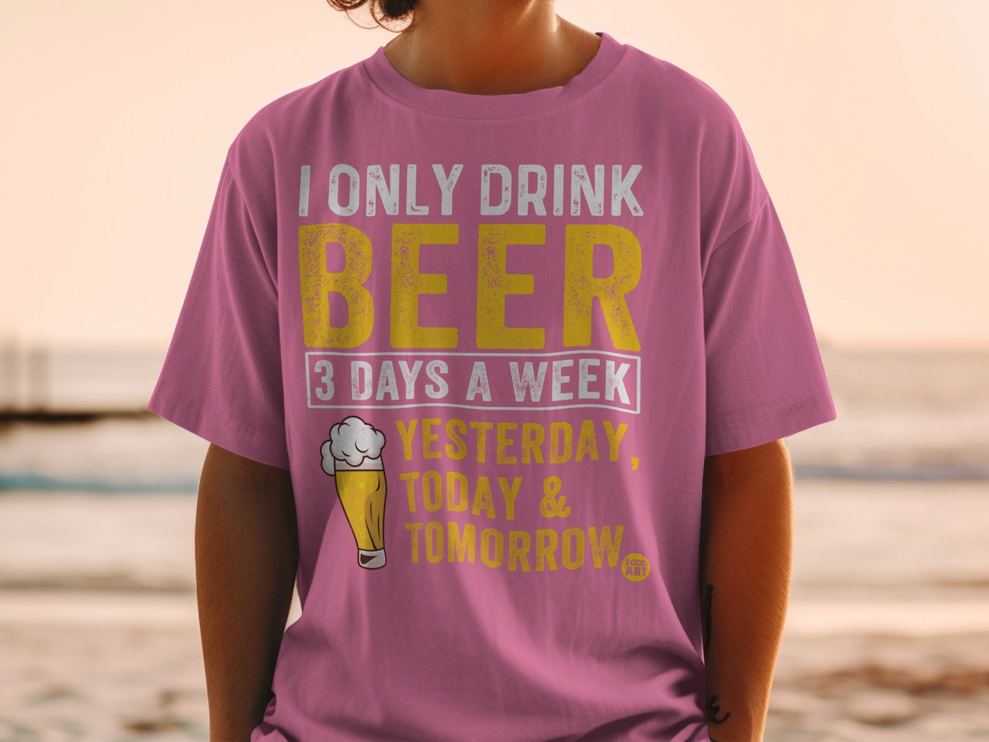 I Only Drink Beer 3 Days a Week Fun T-Shirt