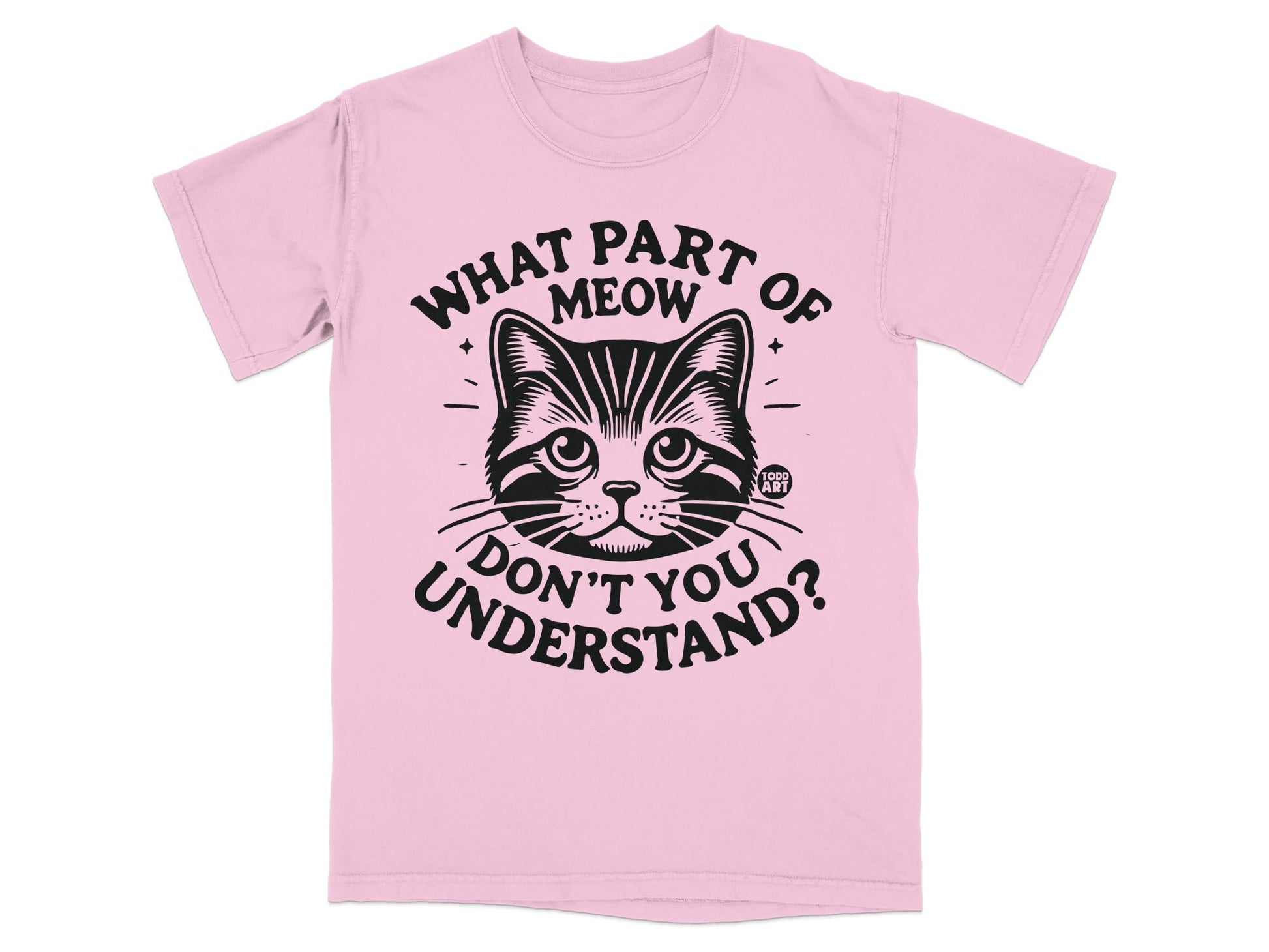 What Part of Meow Don't You Understand Graphic Tee