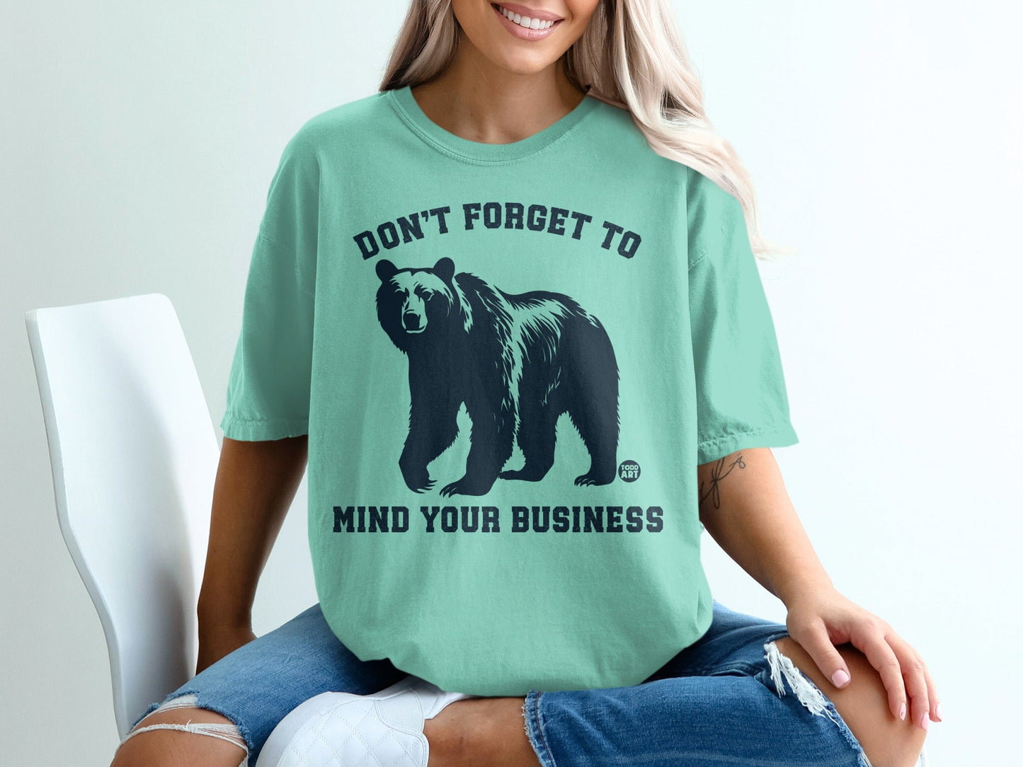 Don't Forget To Mind Your Business Bear T-shirt