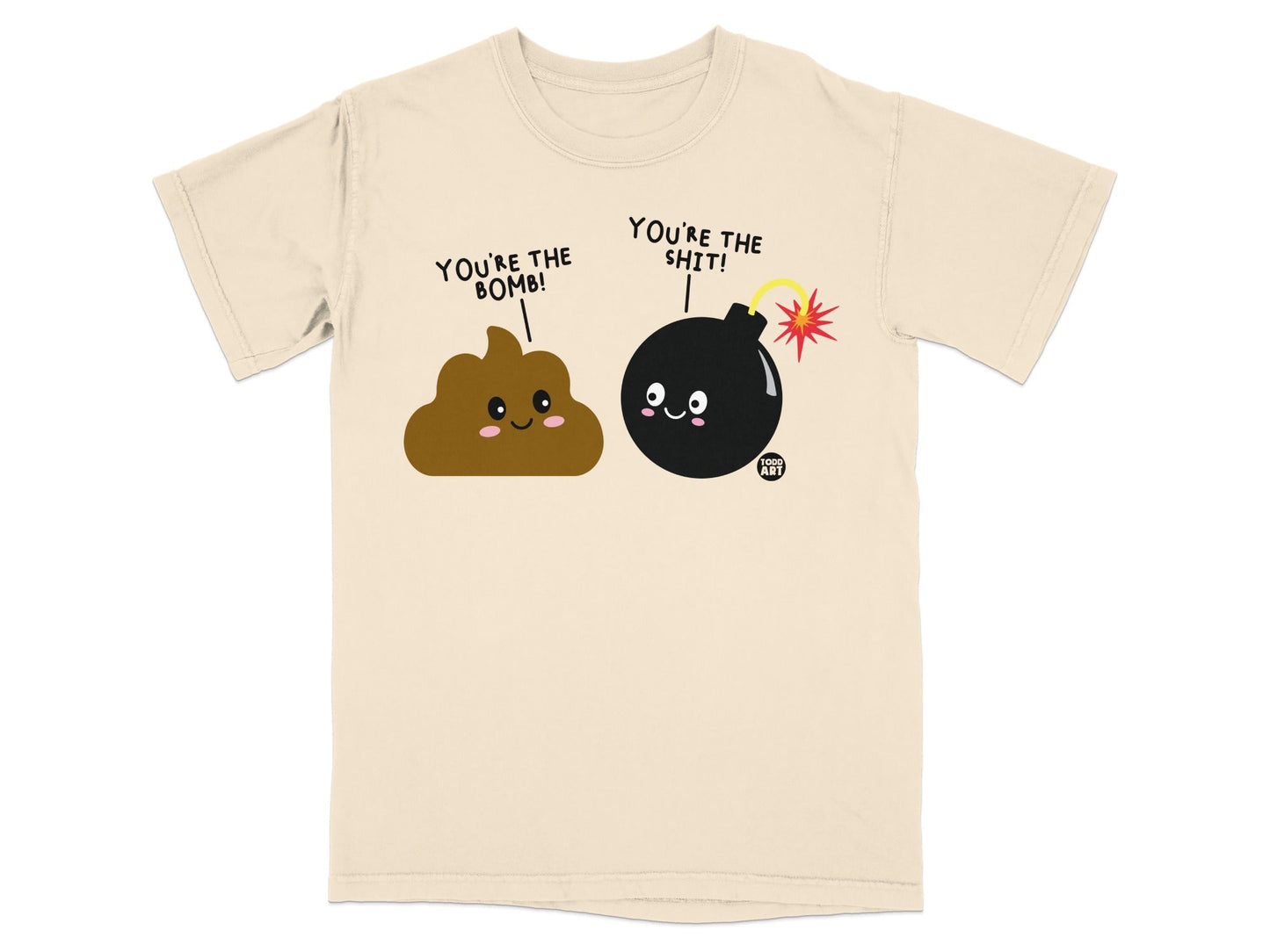 T-shirt with cartoon poop and bomb characters saying "You're the bomb!" and "You're the shit!"