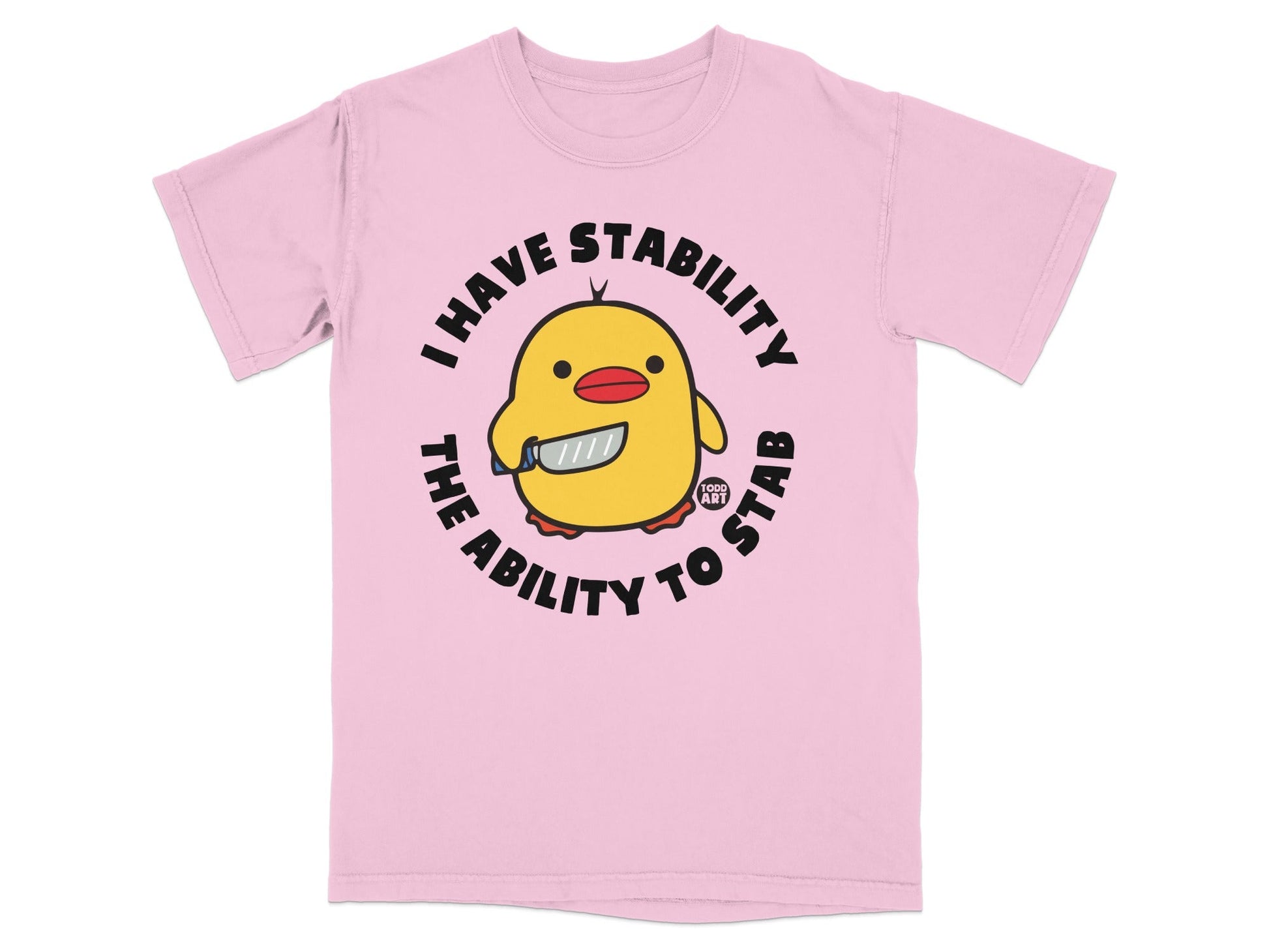 I Have Stability The Ability To Stab Funny Shirt
