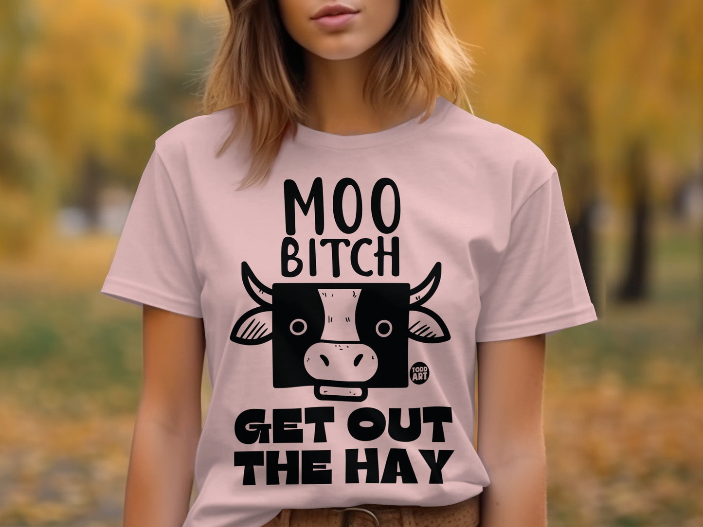 Moo Bitch Get Out The Hay Graphic T-Shirt
