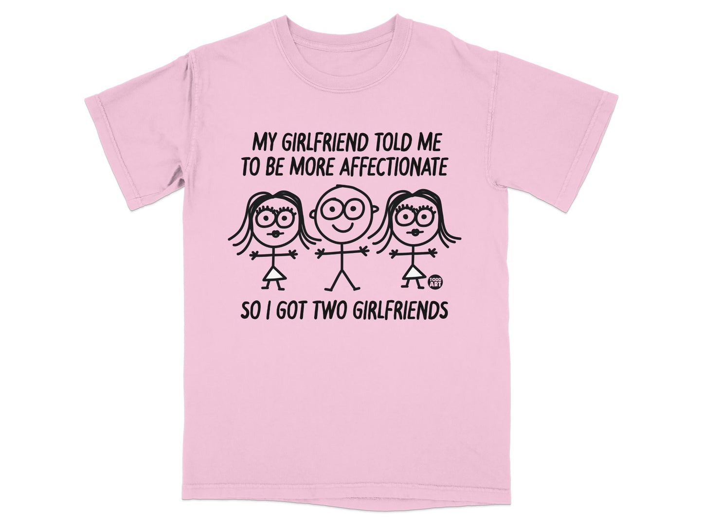 My Girlfriend Told Me to Be More Affectionate Shirt
