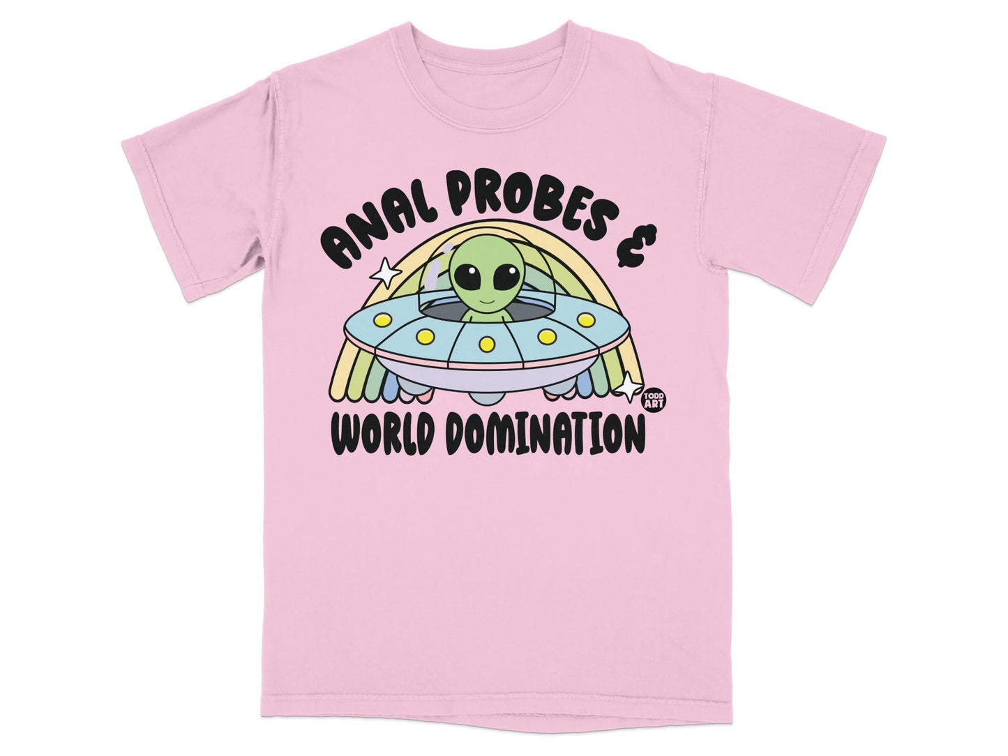 Anal Probes & World Domination Pink Alien Shirt