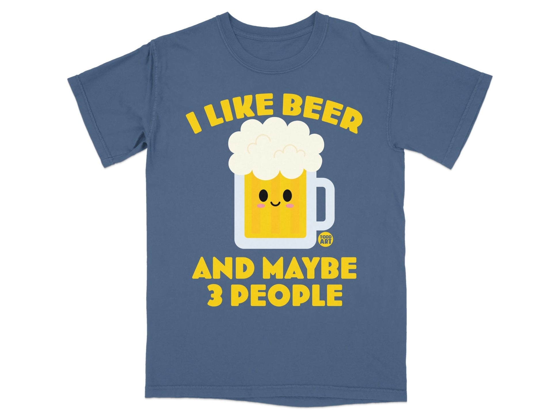I Like Beer And Maybe 3 People Fun T-Shirt