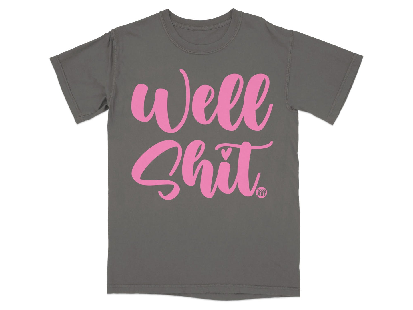 Well Shit Todd Art Graphic T-Shirt for Casual Wear