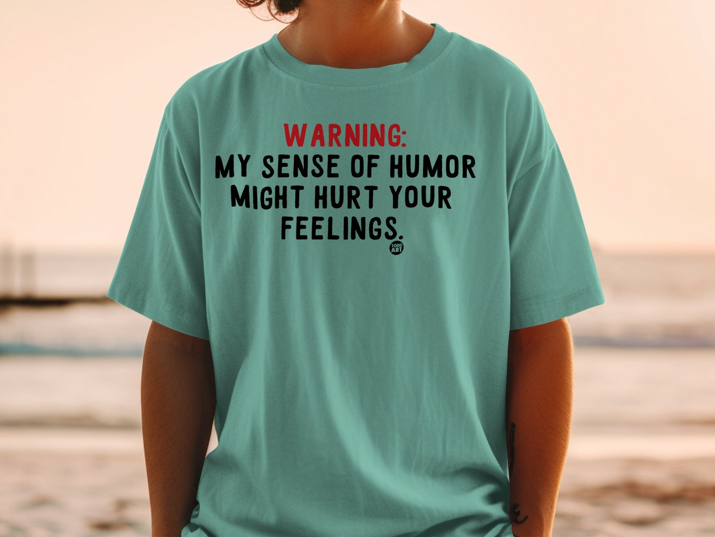 Warning My Sense of Humor Might Hurt Your Feelings shirt