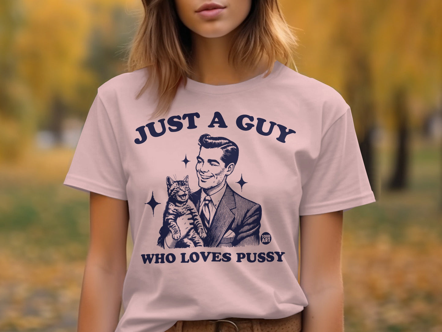 Just a Guy Who Loves Pussy Graphic T-Shirt