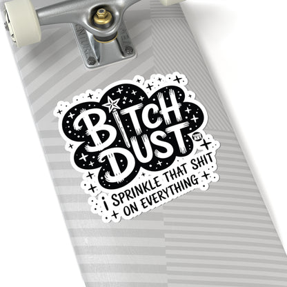 Bitch DustTodd Art Sticker