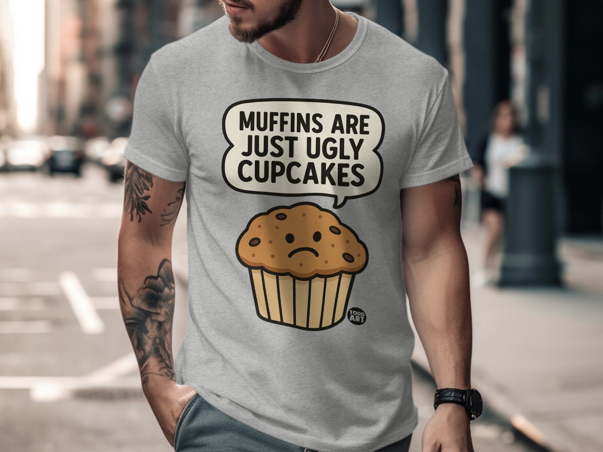 Muffins Are Just Ugly Cupcakes T-shirt