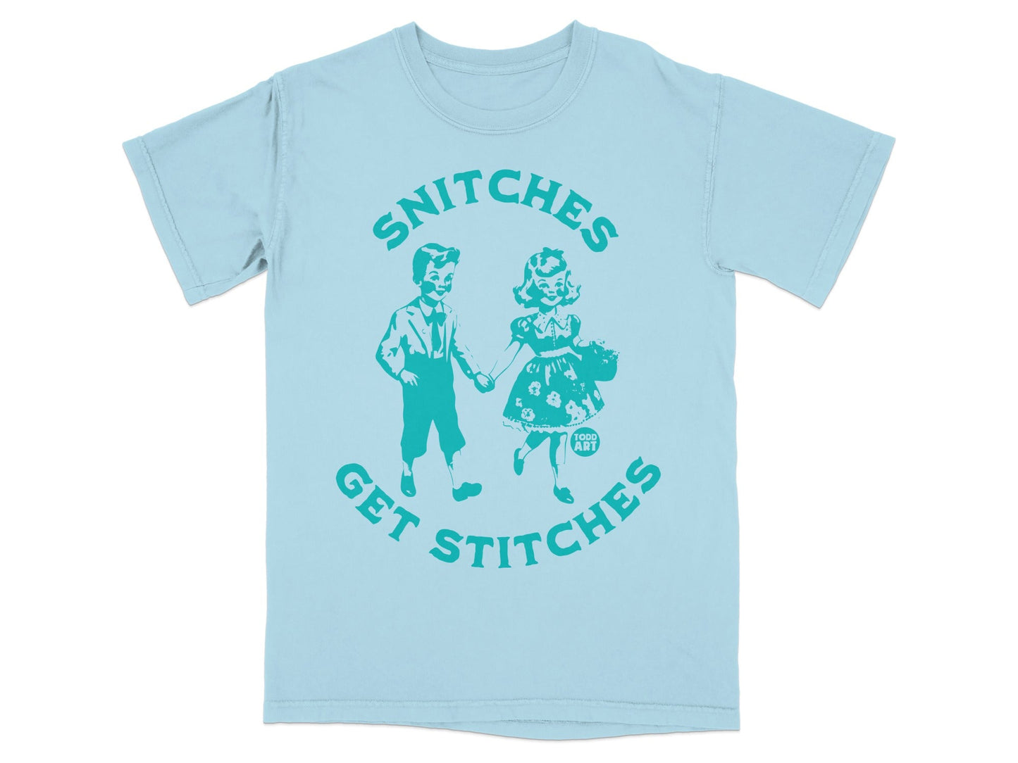 Light blue t-shirt with graphic of children and "Snitches Get Stitches" text.