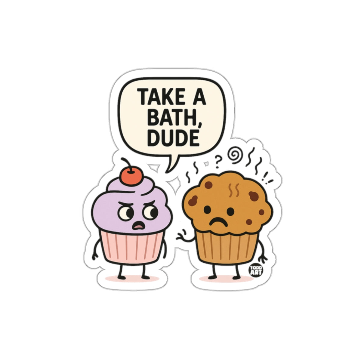 Funny Take A Bath Dude Muffin Sticker