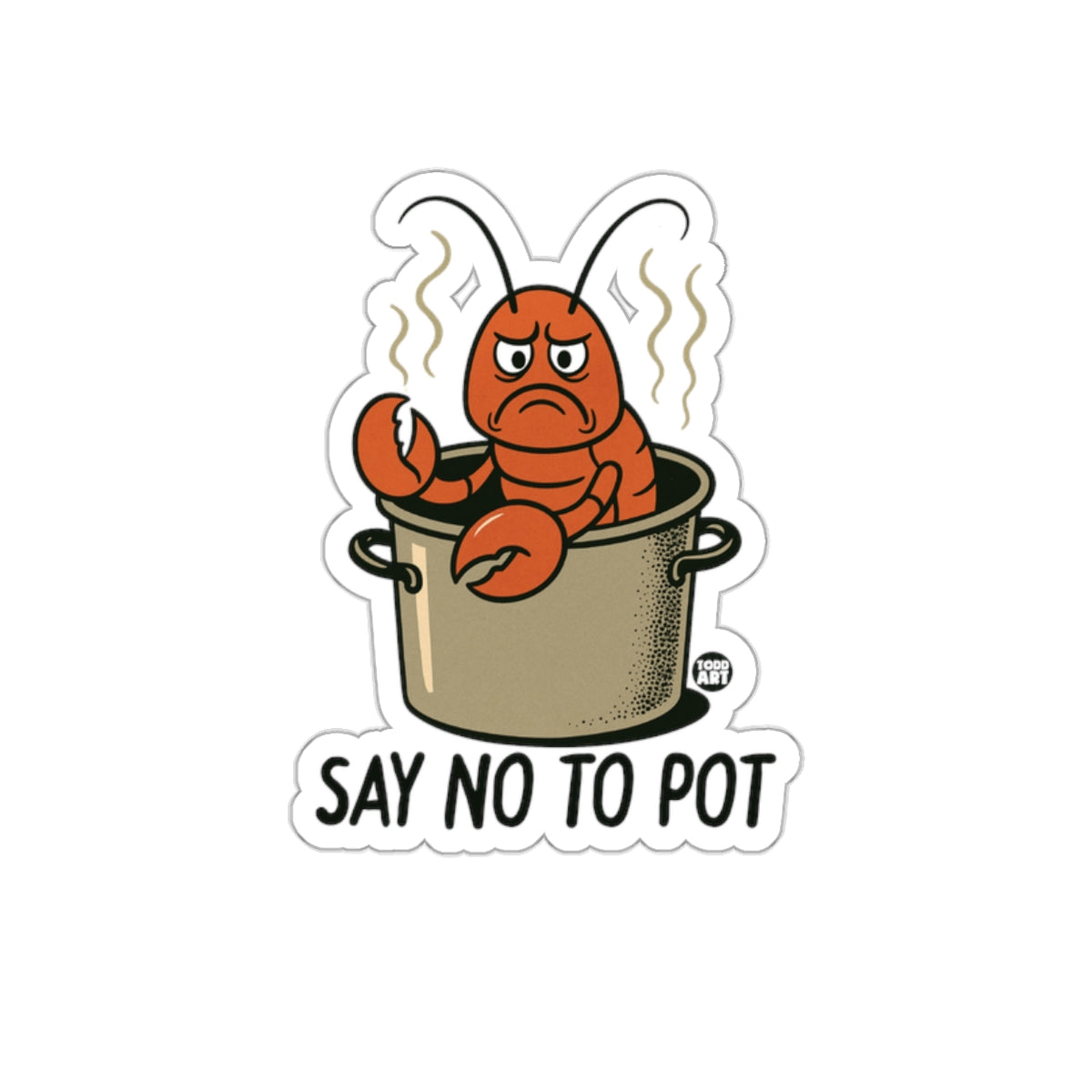 Funny Lobster Say No To Pot Sticker Product