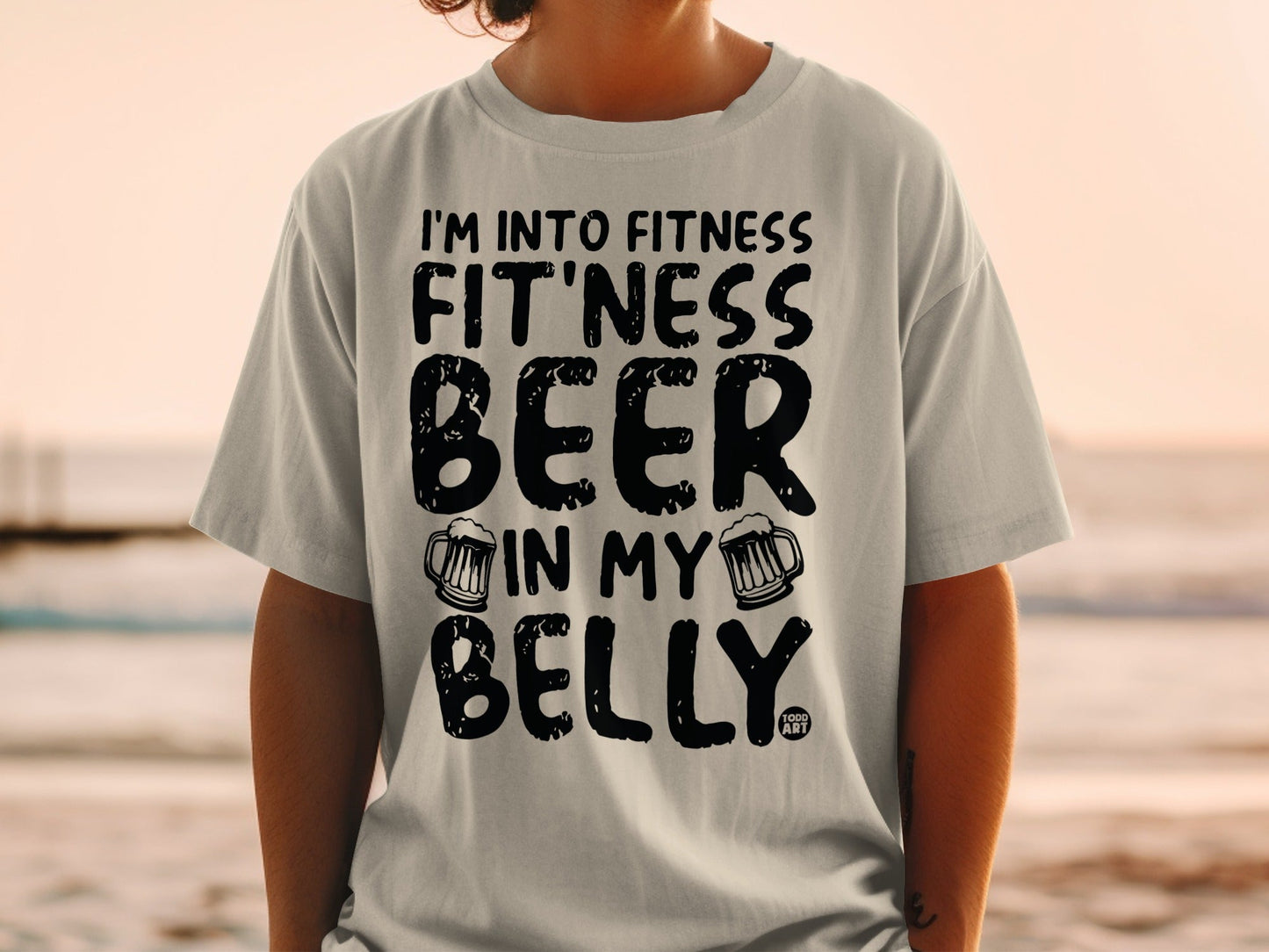 I'm Into Fitness Beer In My Belly Funny T-Shirt
