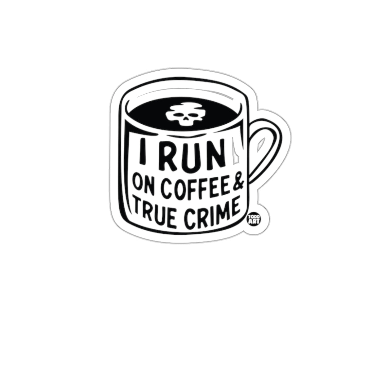 I Run on Coffee and True Crime Sticker for Unique Decor