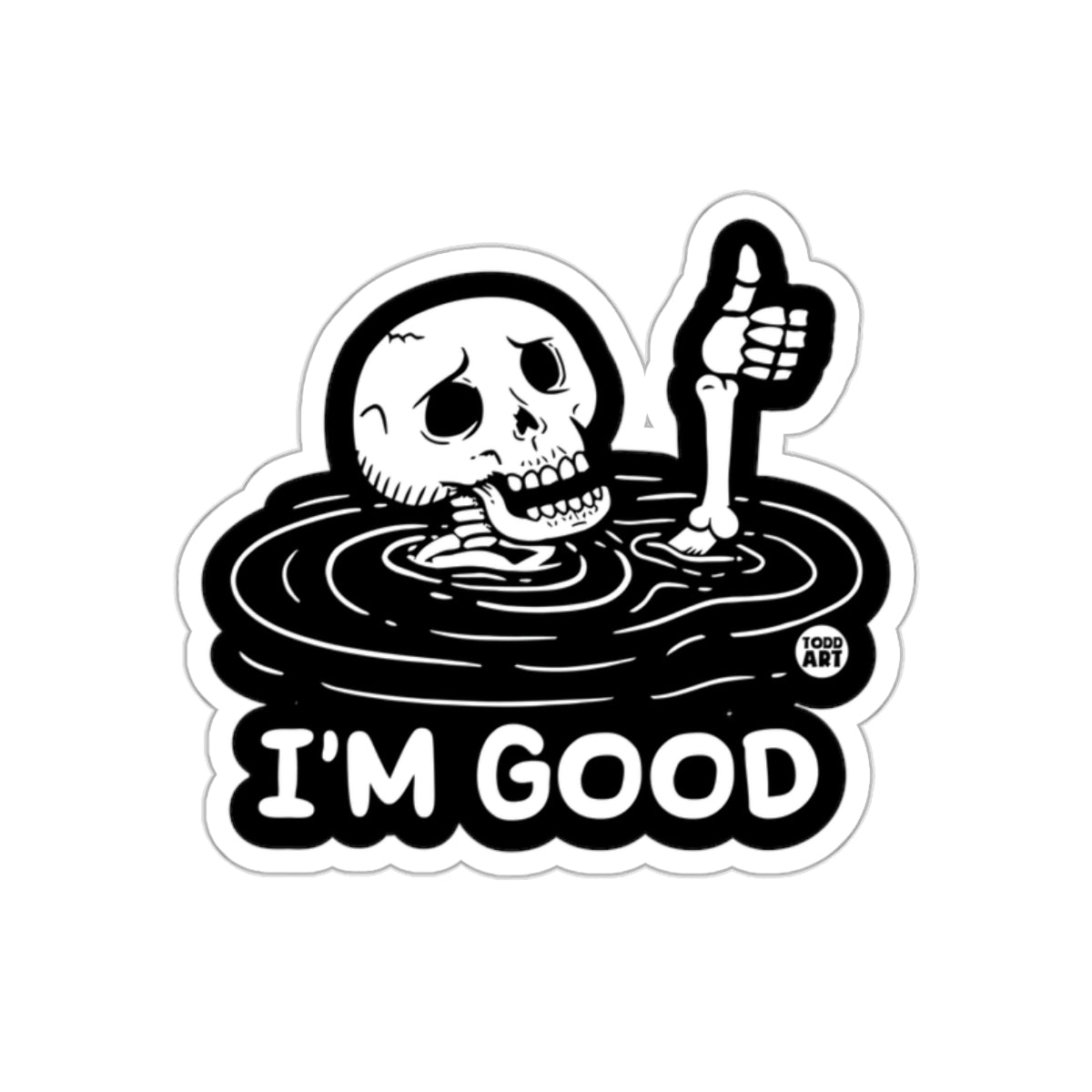 I'm Good Skeleton Thumbs Up Todd Art Design sticker