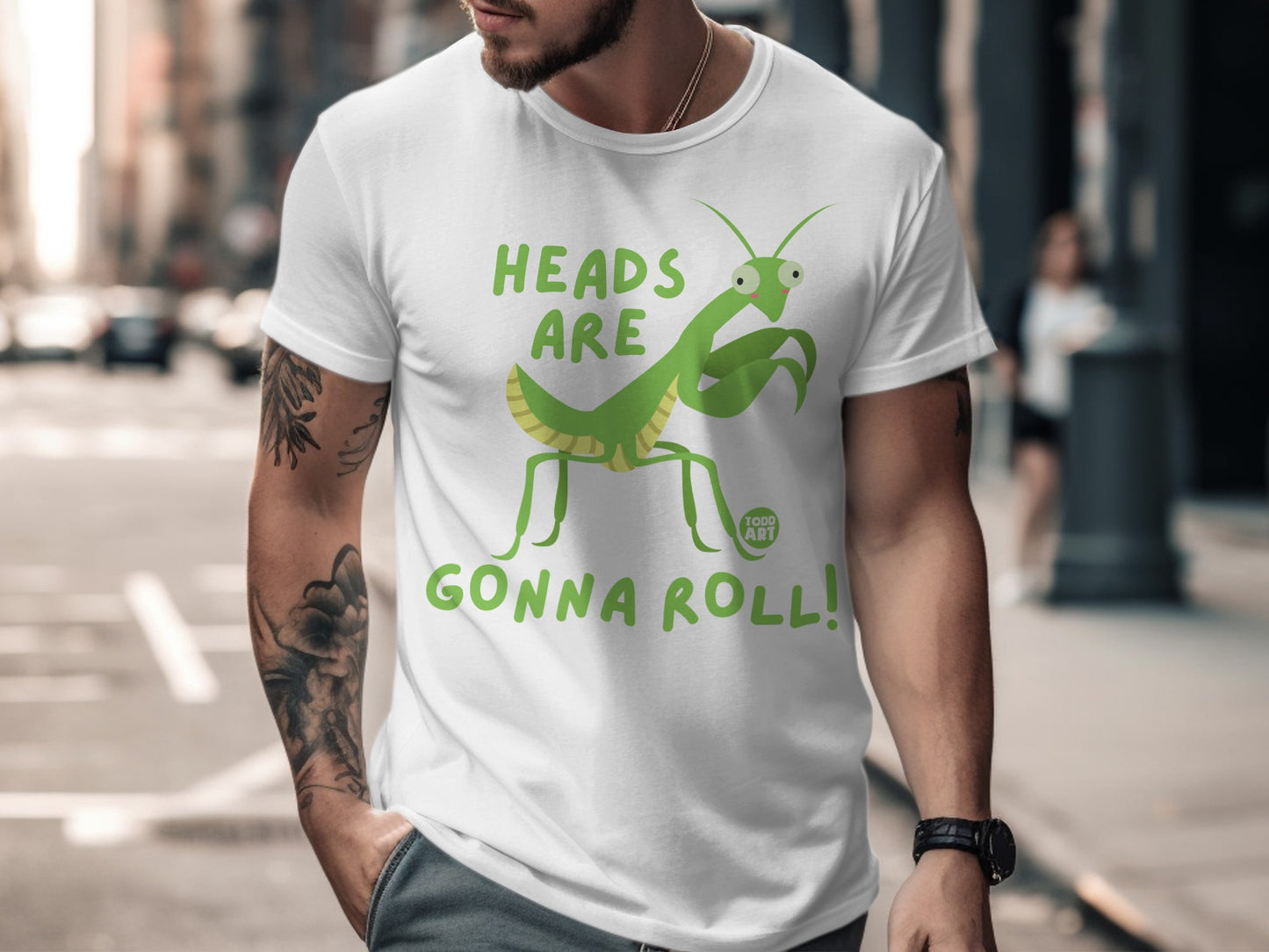 Heads Are Gonna Roll Funny Praying Mantis Shirt