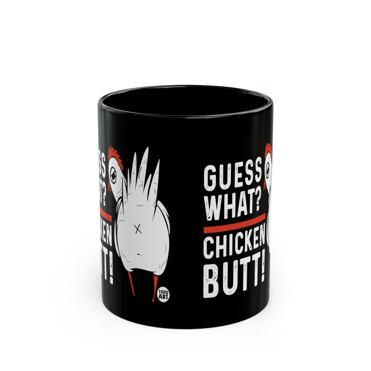 Chicken Butt Todd Art Mug
