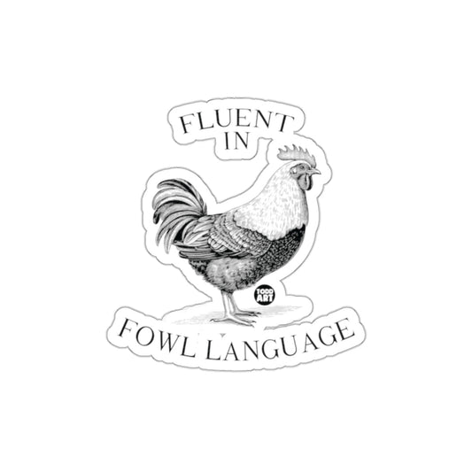 Fluent In Fowl Language Rooster Sticker Product