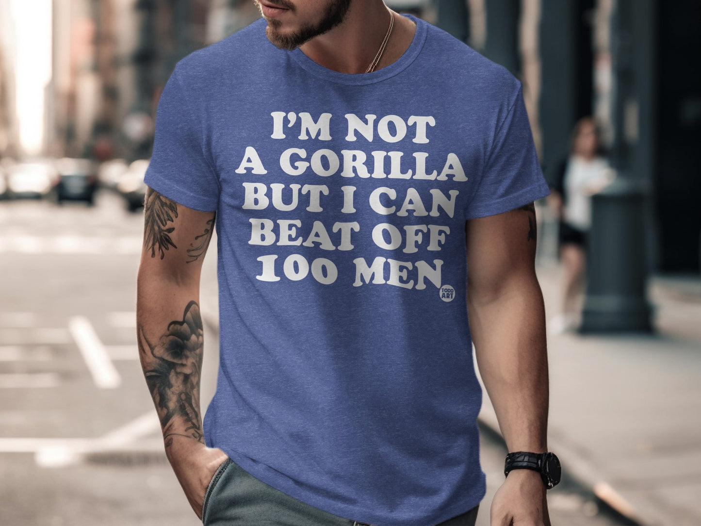 I'm Not a Gorilla But I Can Beat Off 100 Men Shirt