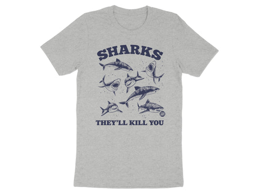 Sharks They'll Kill You T-Shirt