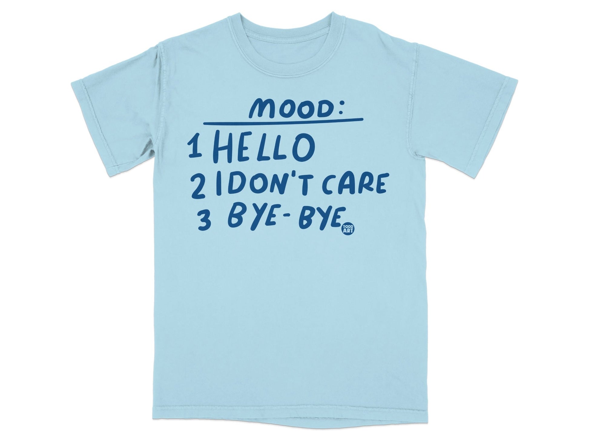 Mood Hello I Don't Care Bye Bye Graphic T-Shirt