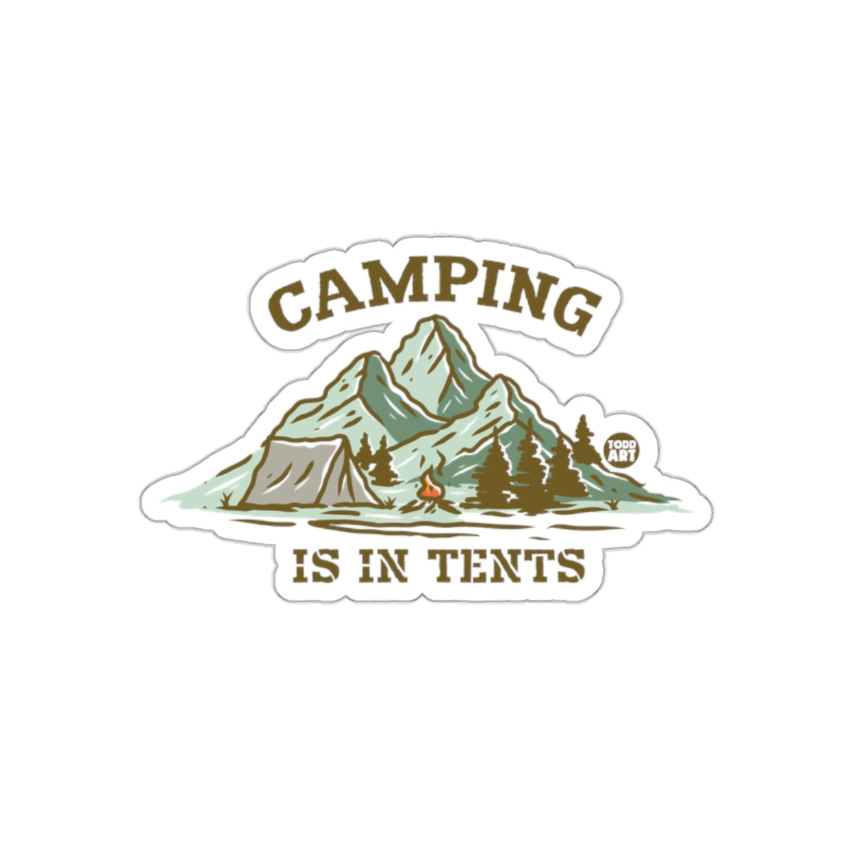 Camping Is In Tents Mountain Adventure Outdoors sticker