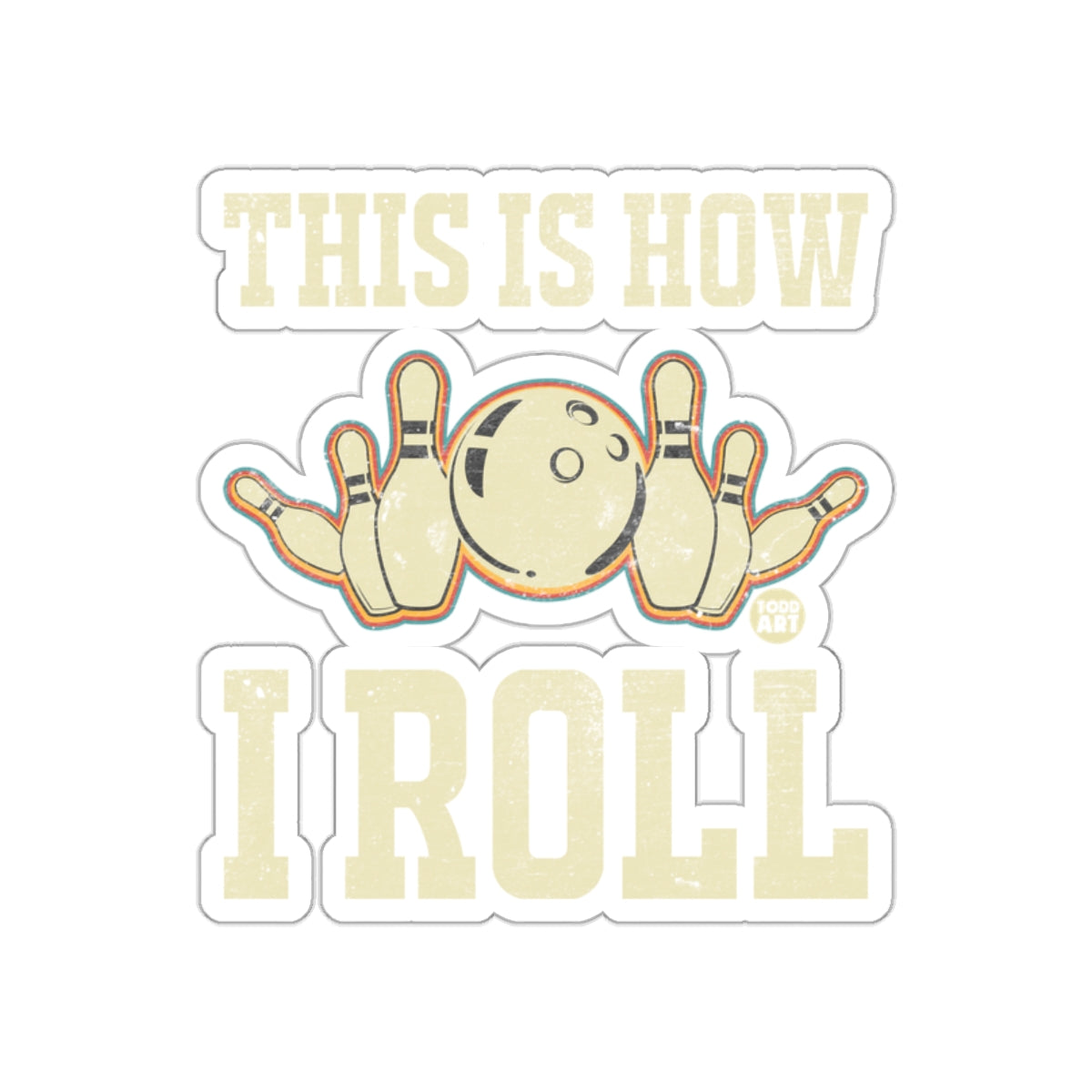 This Is How I Roll Bowling Design Illustration sticker