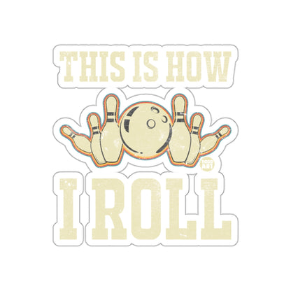 This Is How I Roll Bowling Design Illustration sticker