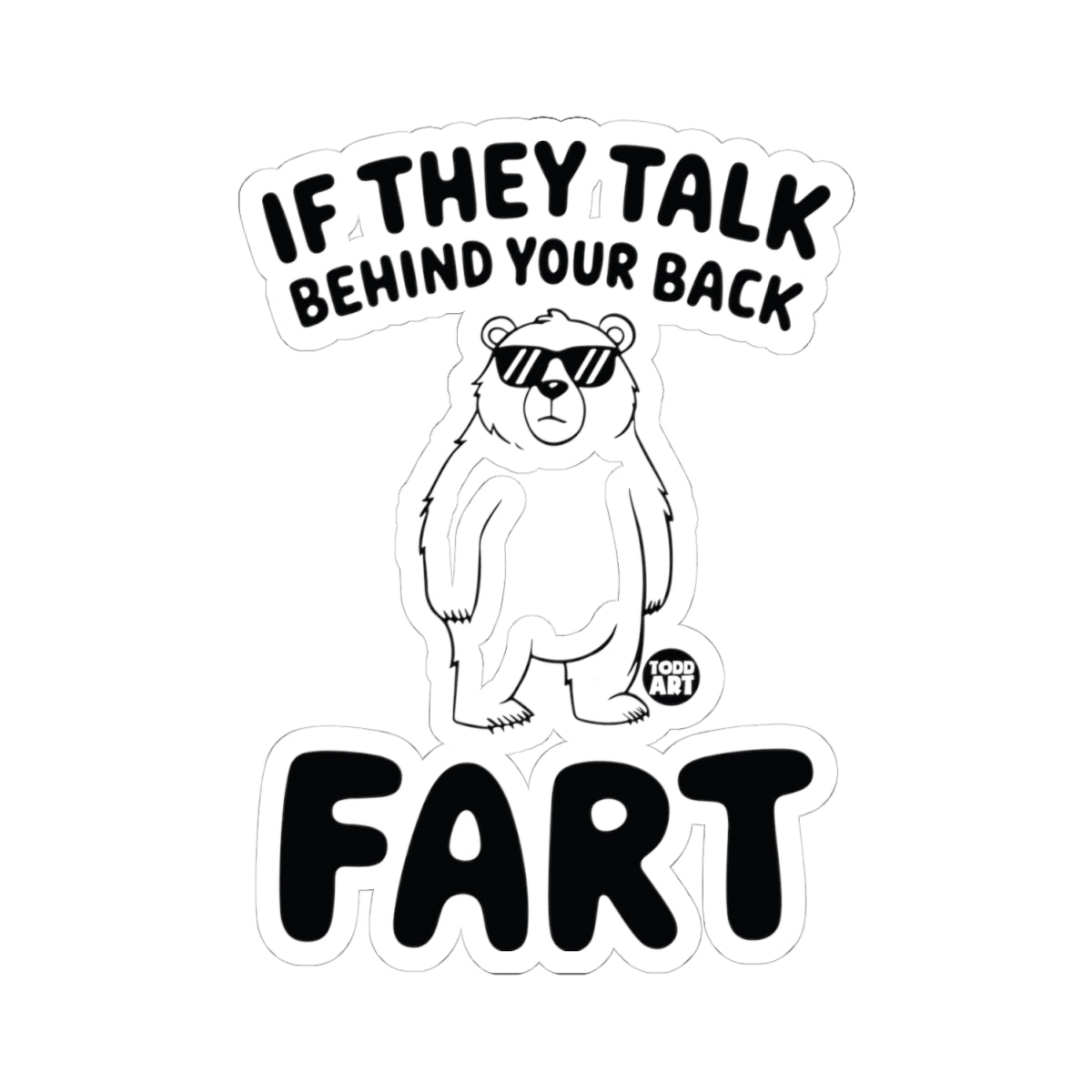 Fart BackTodd Art Sticker