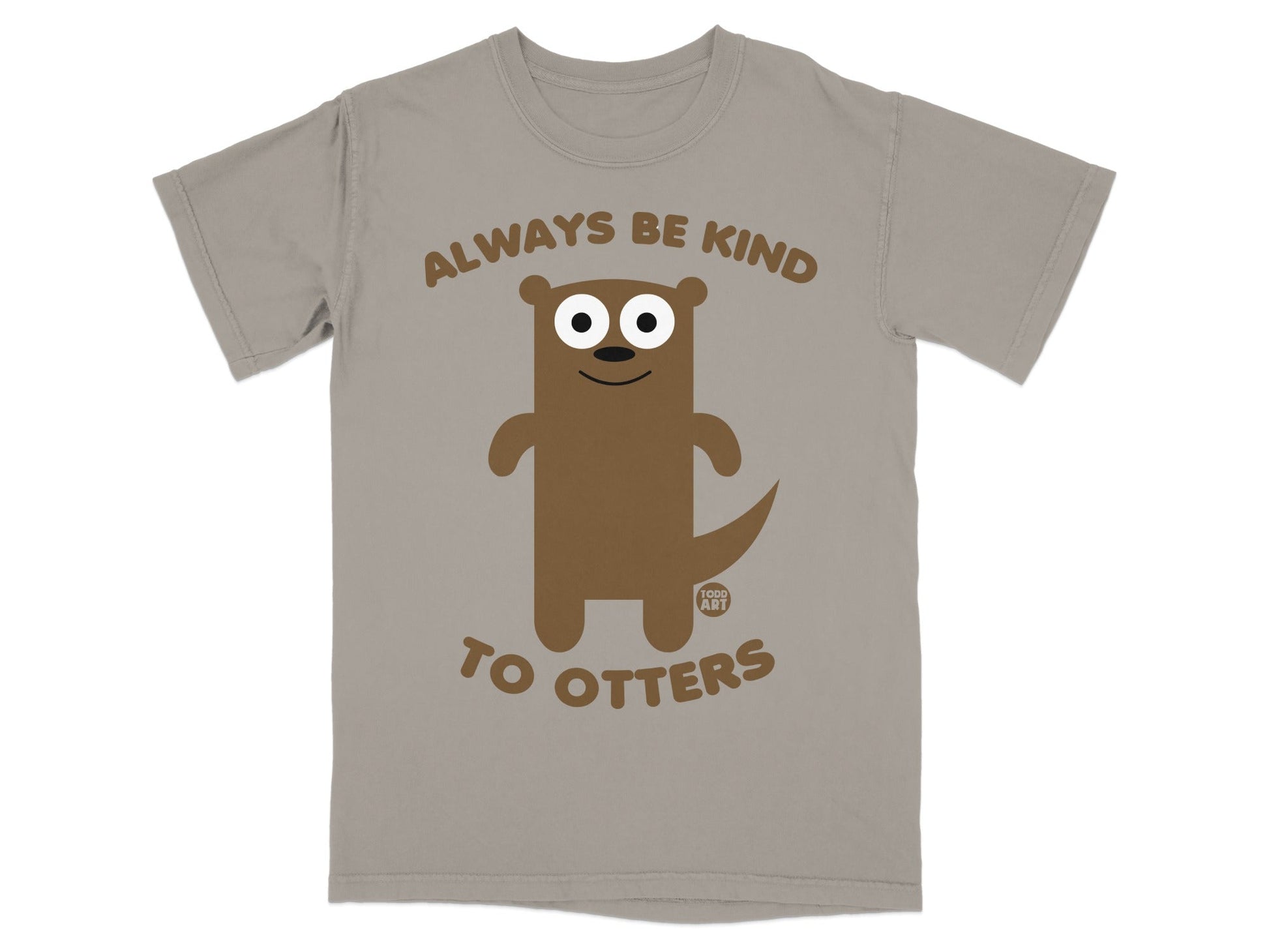 Always Be Kind to Otters Todd Art Graphic T-Shirt