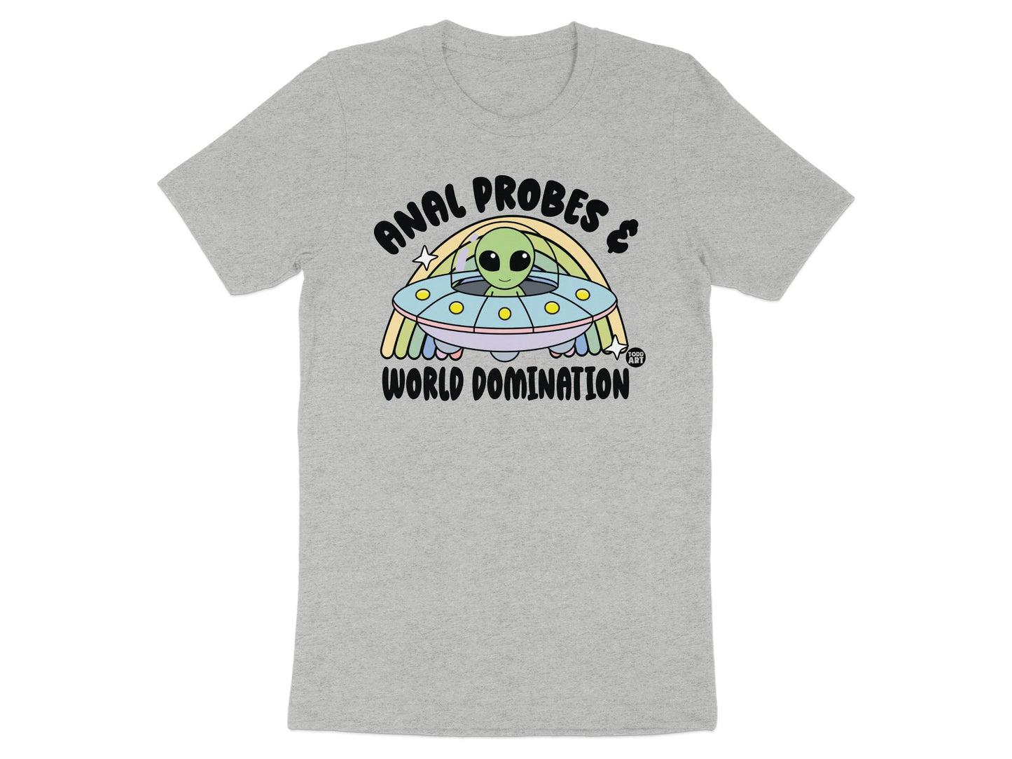 Anal Probes and World Domination Graphic T-shirt