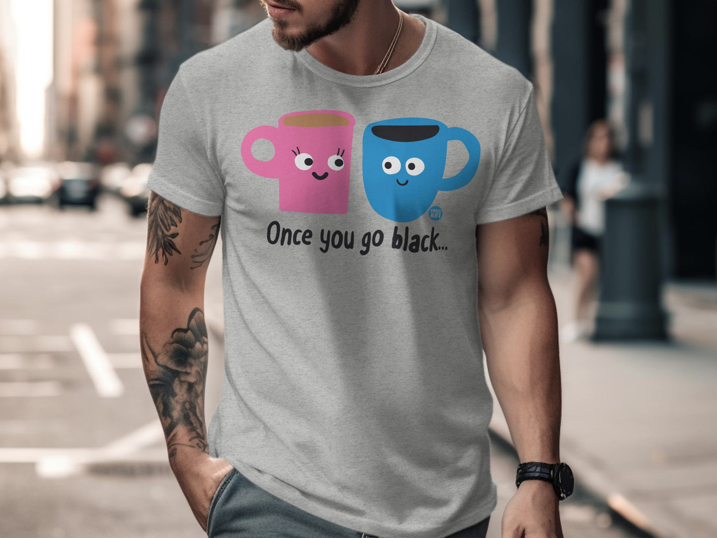 Once You Go Black Funny Coffee Mugs Unisex T-Shirt