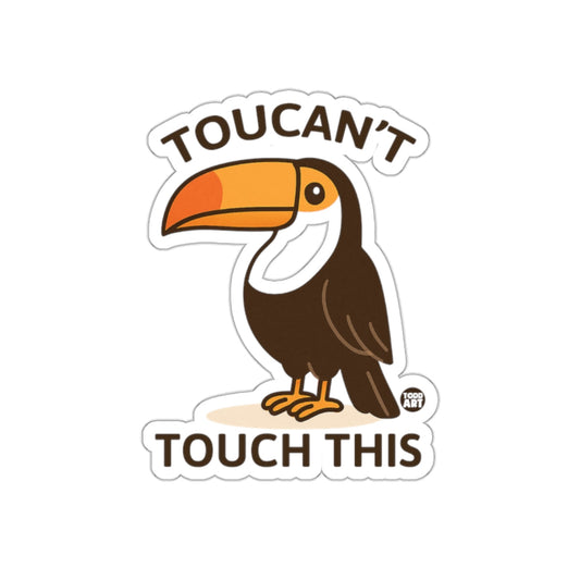 Toucan't Touch This Sticker for Fun D√©cor