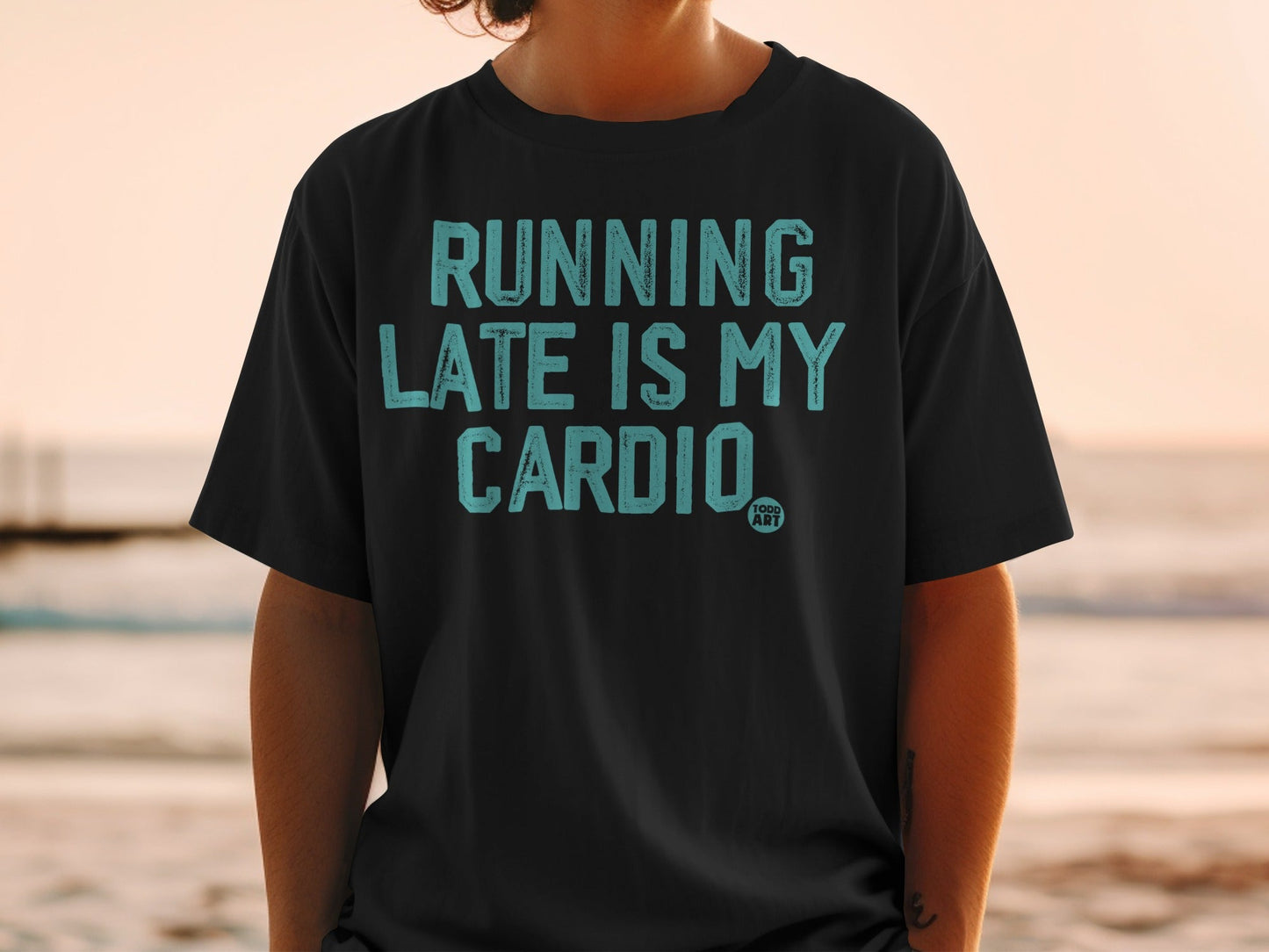 Running Late Is My Cardio Graphic T-shirt