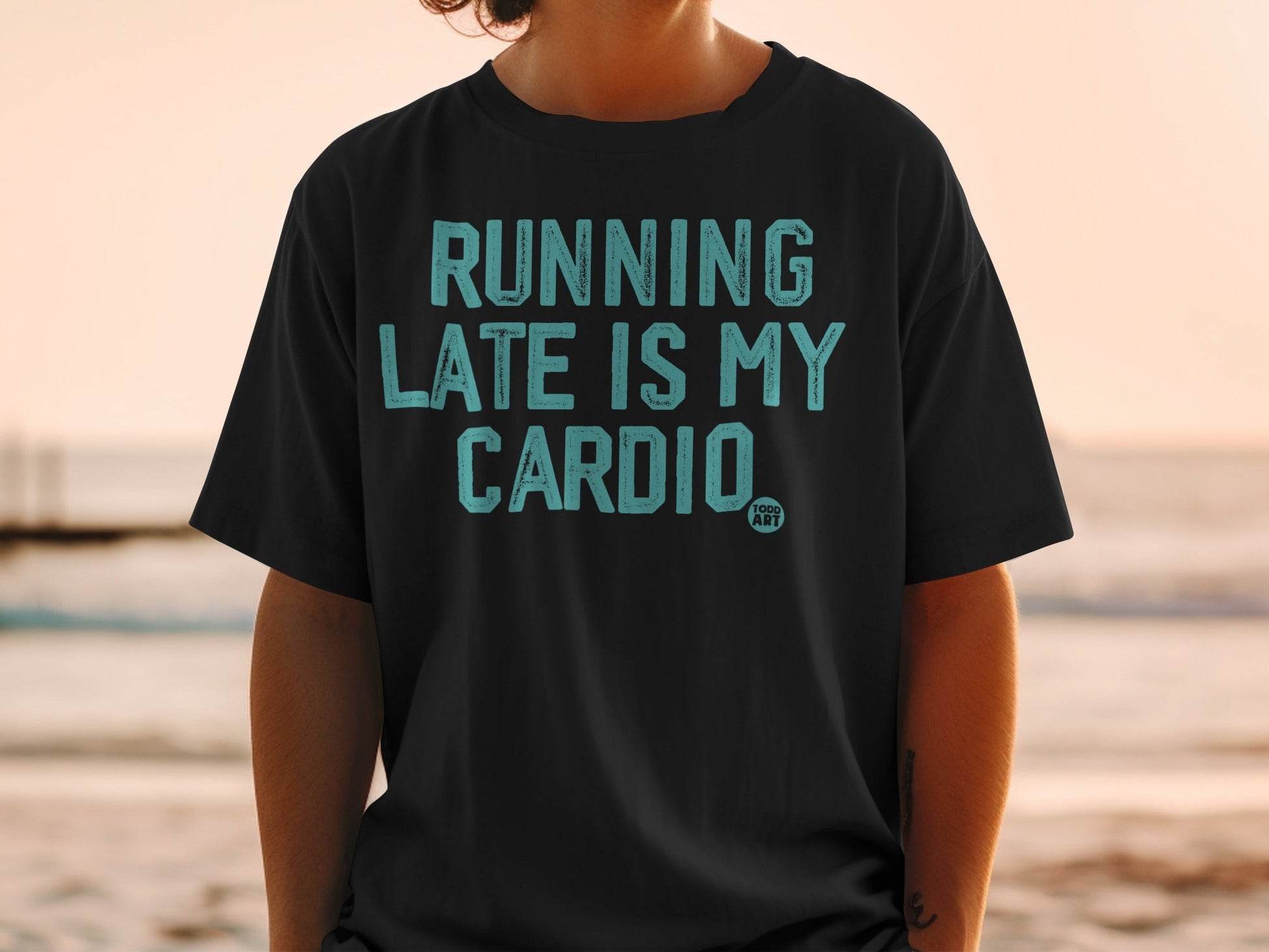 Running Late Is My Cardio Graphic T-shirt