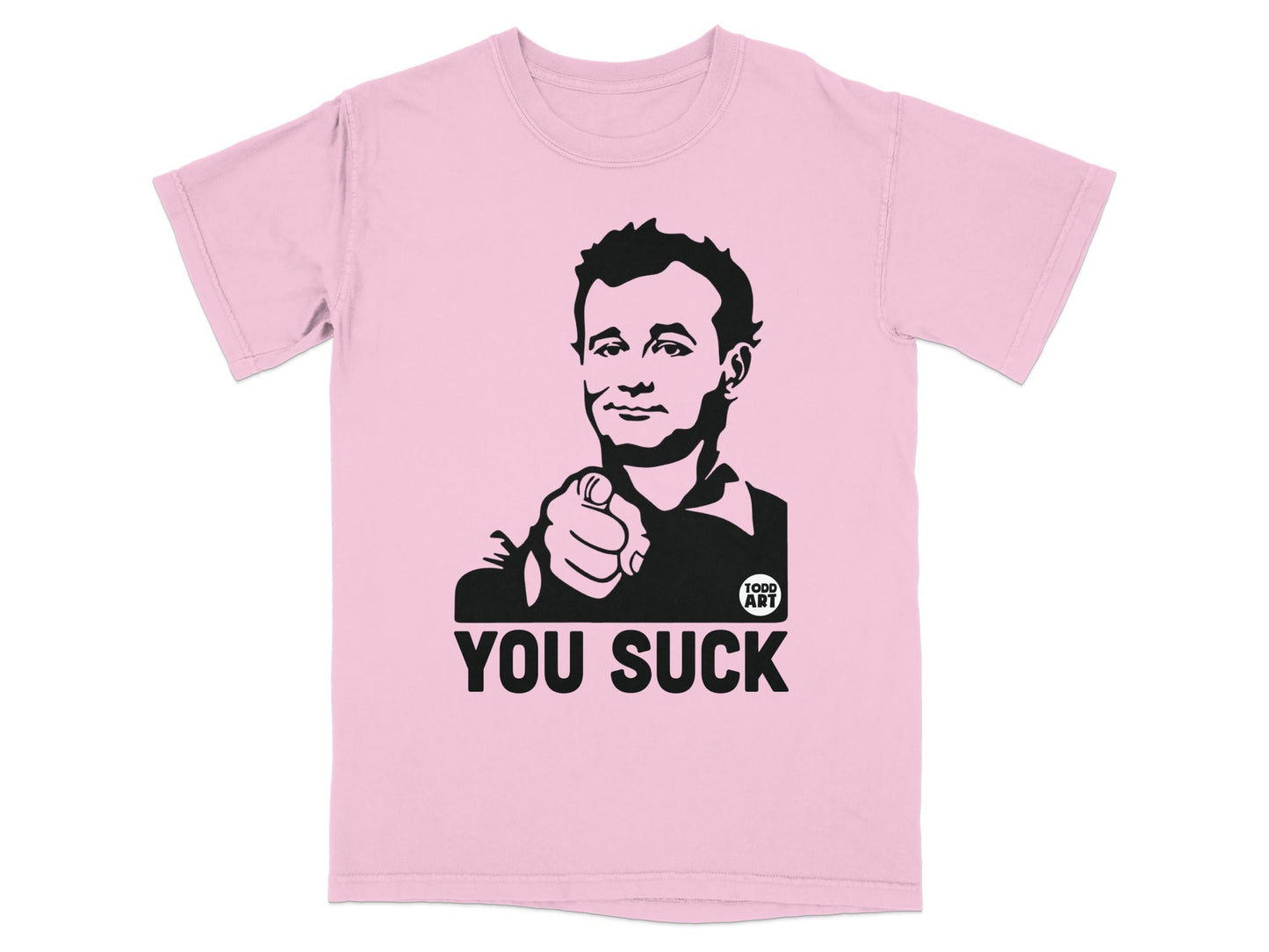 Pink t-shirt with Bill Murray pointing and "YOU SUCK" text.