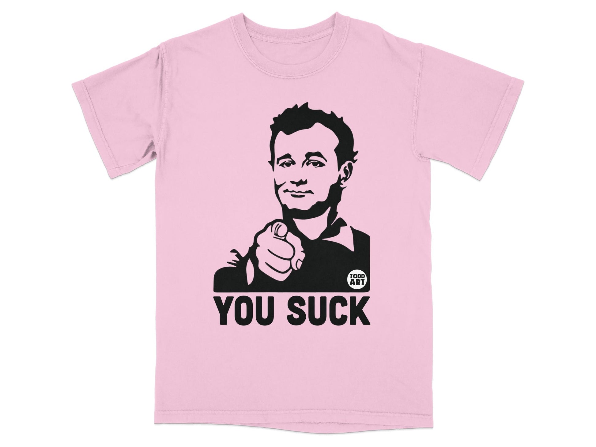 Pink t-shirt with Bill Murray pointing and "YOU SUCK" text.