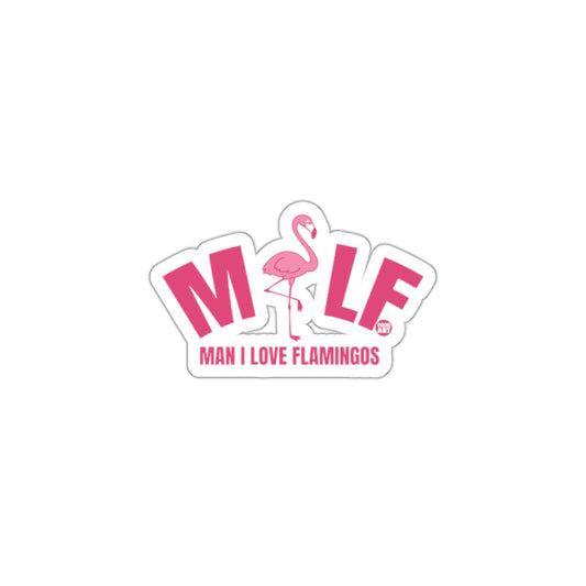 Man I Love Flamingos Todd Art Pink Flamingo sticker