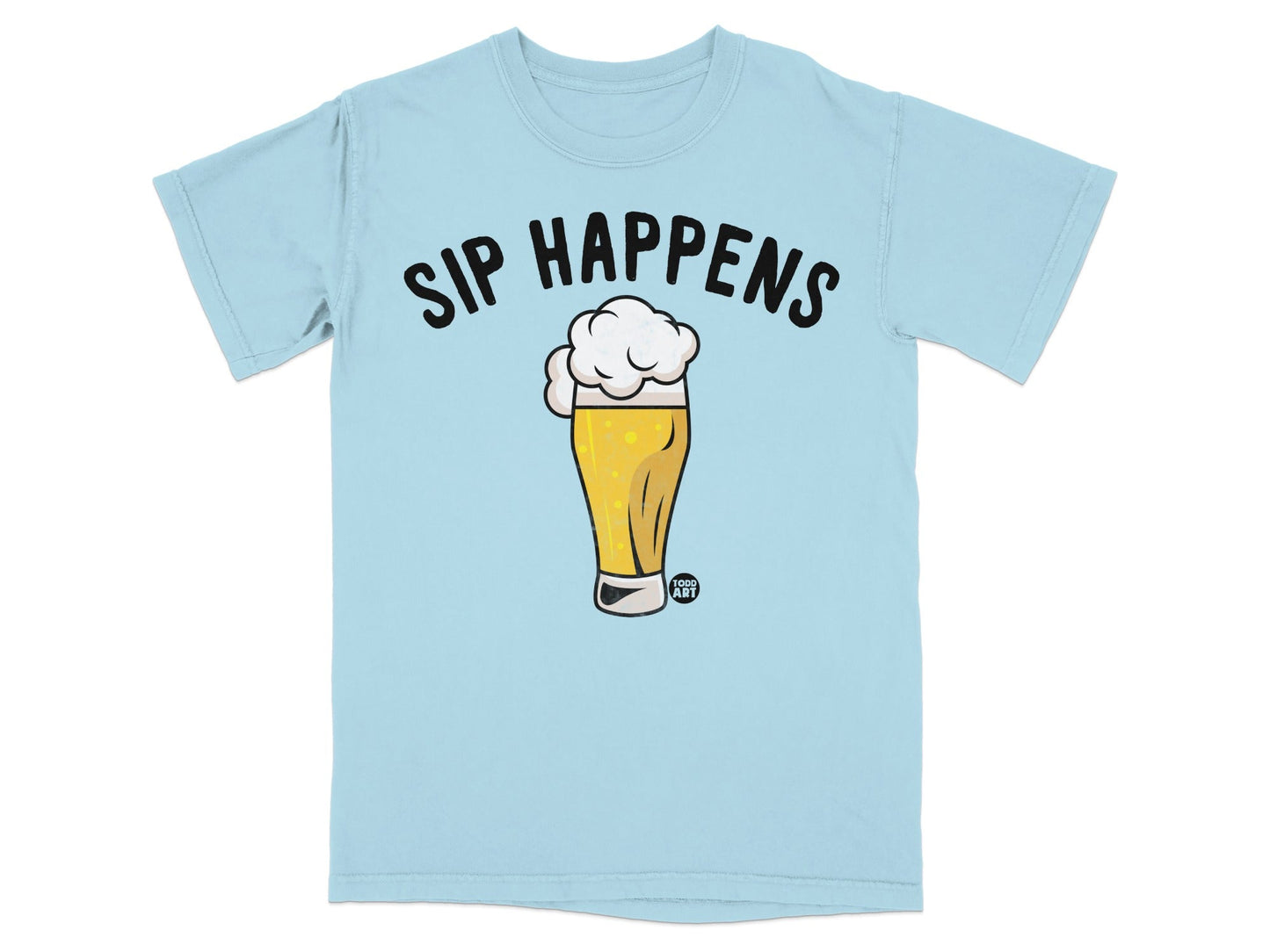 Sip Happens Funny Beer Graphic T-shirt Perfect Gift