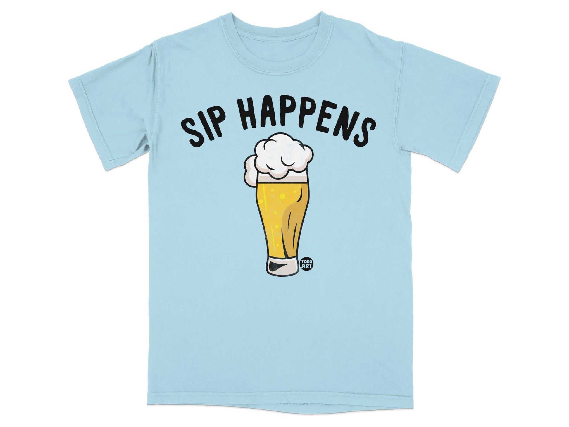 Sip Happens Funny Beer Graphic T-shirt Perfect Gift