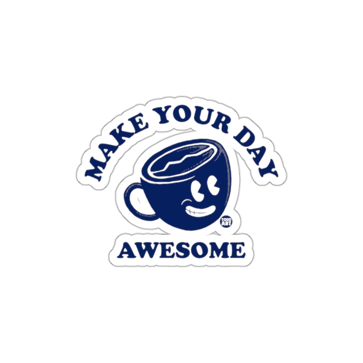 Make Your Day Awesome Coffee Mug Sticker product